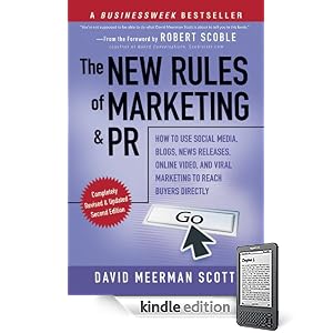 The New Rules of Marketing and PR: How to Use Social Media, Blogs, News Releases, Online Video, and Viral Marketing to Reach Buyers Directly