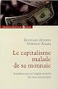 Le capitalisme malade de sa monnaie : Consid&eacute;rations sur l'origine v&eacute;ritable des crises &eacute;conomiques