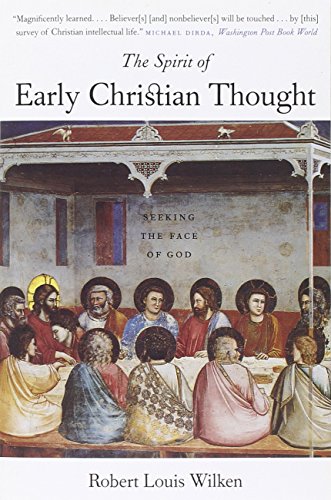The Spirit of Early Christian Thought: Seeking the Face of God