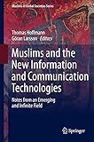 Muslims and the new information and communication technologies : notes from an emerging and infinite field