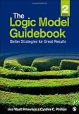 The Logic Model Guidebook: Better Strategies for Great Results
