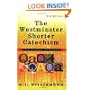 The Westminster Shorter Catechism: For Study Classes