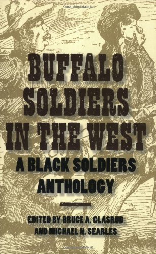 Buffalo Soldiers in the West: A Black Soldiers Anthology