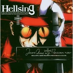 Hellsing - Jesus Christ Is In Heaven Now