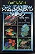 Baensch Aquarium Atlas Photo Index 1-5 (NEW REVISED THIRD EDITION 2007)