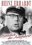 Nat�rlich die Autofahrer (digital �berarbeitete Fassung) - Heinz Erhardt