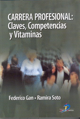 Carrera profesional. Claves, competencias y vitaminas: 1 (Spanish Edition)