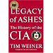 Legacy of Ashes: The History of the CIA