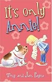 It's Only Annie! (Annie series) It's Only Annie! (Annie series)