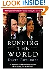 Running the World: The Inside Story of the National Security Council and the Architects of American Power