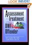 Assessment and Treatment of the Dwi Offender (Haworth Addictions Treatment)
