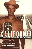 The King of California: J.G. Boswell and the Making of a Secret American Empire