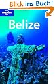 Belize (Lonely Planet Belize)