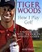 Tiger Woods: How I Play Golf