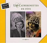 Revue Archives et Culture  / Les Catherinettes en fête