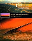 Defining the Colorado Plateau - A Geologic Perspective (Plateau: Land and People of the Colorado Plateau, 6/1 & 6/2)