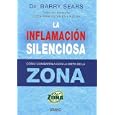 La Inflamacion Silenciosa the Anti-inflammation Zone: Reversing the Silent Epidemic That's... by Barry Sears