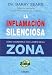 Book La Inflamacion Silenciosa/ the Anti-inflammation Zone: Reversing the Silent Epidemic That's Destroying Our Health