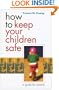 How to Keep Your Children Safe: A Guide for Parents
