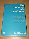 The evolution of a profession : a study of the contribution of teachers' associations to the development of school teaching as a professional occupation