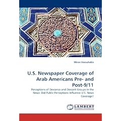 U.S. Newspaper Coverage of Arab Americans Pre- and Post-9/11: Perceptions of Deviance and Deviant Groups in the News: Did Public Perceptions Influence U.S. News Coverage?