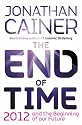 The End of Time: And the Beginning of Our Future