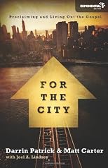 For the city : proclaiming and living out the Gospel