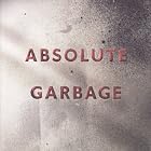 Click here to buy Absolute Garbage by  Garbage .
