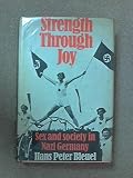 Strength through joy : sex and society in Nazi Germany