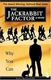 The Jackrabbit Factor: Why You Can