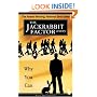 The Jackrabbit Factor: Why You Can