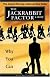 The Jackrabbit Factor: Why You Can