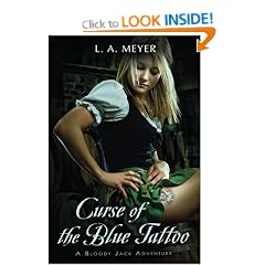 Curse Of the Blue Tattoo: Being an Account Of the Misadventures Of Jacky Faber, Midshipman and Fine Lady