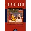 Sacred Sound: Experiencing Music in World Religions