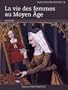 Vie des femmes au Moyen-Age.