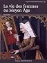 Vie des femmes au Moyen-Age.