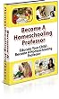 Educate Your Child: Become A Homeschooling Professor