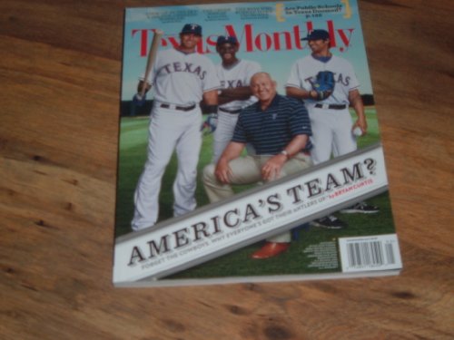 Texas Monthly magazine, May 2011-Texas Rangers Baseball Team-America's Team? Josh Hamilton, Ron Washington, C. J. Wilson & Nolan Ryan on cover.