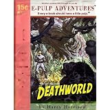 Deathworld (A Sci-Fi Pulp Classic!)