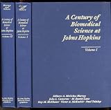 A CENTURY OF BIOMEDICAL SCIENCE AT JOHNS HOPKINS