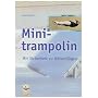 Minitrampolin: Mit Sicherheit zu H�henfl�gen