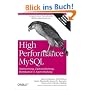 High Performance MySQL / Optimierung, Backups, Replikation und Lastverteilung: Optimierung, Datensicherung & Lastverteilung
