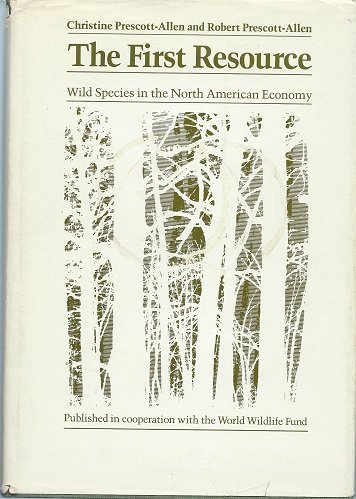 The First Resource: Wild Species in the North American Economy