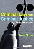 Criminal Law & Criminal Justice: An Introduction