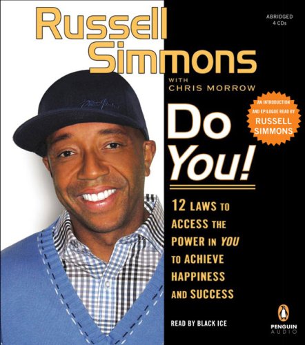 Russell Simmons' Do You! 12 Laws to Access the Power in You to Achieve Happiness and Success