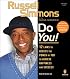 Russell Simmons' Do You! 12 Laws to Access the Power in You to Achieve Happiness and Success
