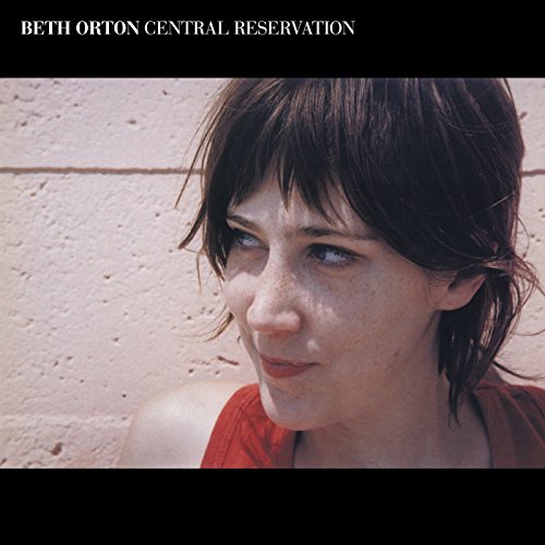 Beth Orton - Central Reservation: Revisited - Zortam Music