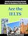  : Ace the IELTS : IELTS General Module: How to Maximze Your Score