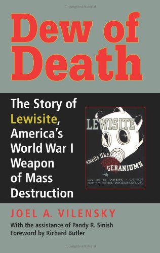 Dew of Death: The Story of Lewisite, America's World War I Weapon of Mass Destruction