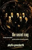 The secret ring : Freud's inner circle and the politics of psychoanalysis